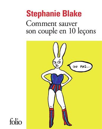 Couverture du livre « Comment sauver son couple en dix leçons (ou pas) » de Stephanie Blake aux éditions Folio