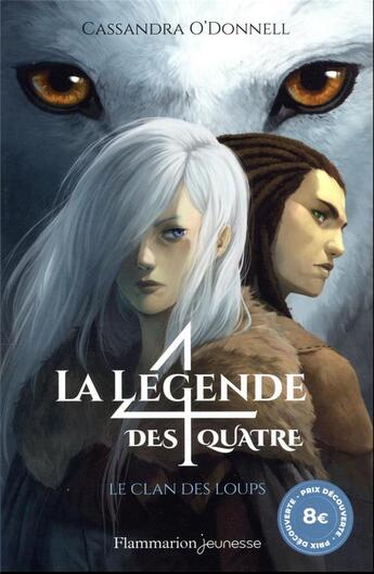 Couverture du livre « La légende des quatre Prix spécial (Tome 1-Le clan des loups) » de Cassandra O'Donnell aux éditions Flammarion Jeunesse