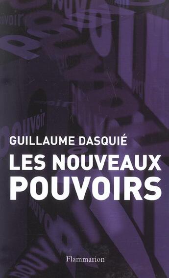 Couverture du livre « Les Nouveaux Pouvoirs » de Guillaume Dasquie aux éditions Flammarion