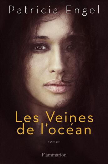 Couverture du livre « Les veines de l'océan » de Patricia Engel aux éditions Flammarion