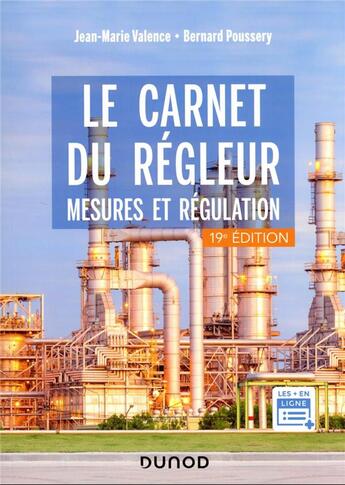 Couverture du livre « Le carnet du régleur : mesures et régulation (19e édition) » de Jean-Marie Valance et Bernard Poussery aux éditions Dunod