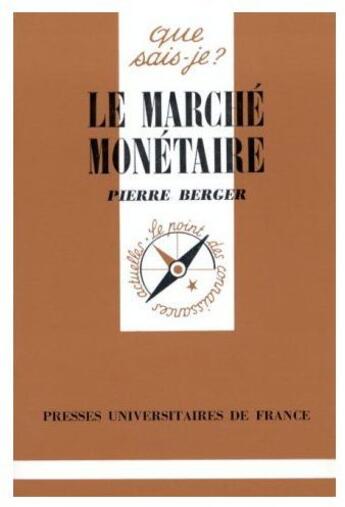 Couverture du livre « Le marche monetaire qsj 1550 » de Berger P. aux éditions Que Sais-je ?