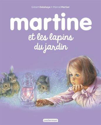 Couverture du livre « Martine et les lapins du jardin » de Marcel Marlier et Gilbert Delahaye aux éditions Casterman