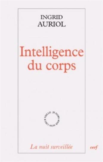 Couverture du livre « Intelligence du corps » de Ingrid Auriol aux éditions Cerf