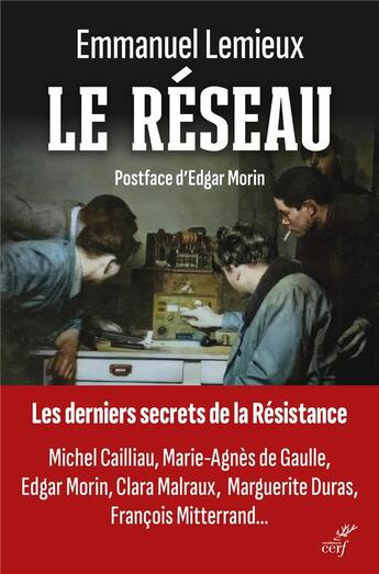 Couverture du livre « Le réseau : les derniers secrets de la résistance » de Emmanuel Lemieux aux éditions Cerf