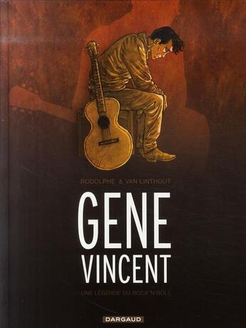 Couverture du livre « GeneVincent, une histoire du rock'n'roll » de Rodolphe aux éditions Dargaud