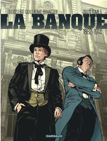 Couverture du livre « La banque Tome 5 : 1882-1914 ; troisième génération ; les Chéquards de Panama » de Pierre Boisserie et Philippe Guillaume et Stephane Brangier aux éditions Dargaud