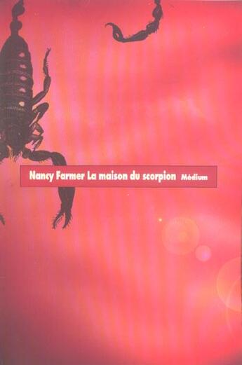 Couverture du livre « La maison du scorpion » de Farmer Nancy / Dayre aux éditions Ecole Des Loisirs