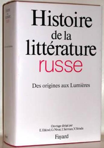 Couverture du livre « Histoire de la littérature russe ; des origines aux Lunmières » de  aux éditions Fayard