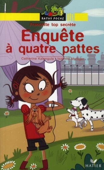 Couverture du livre « Francette top secrète ; enquête à quatre pattes » de Catherine Kalengula aux éditions Hatier