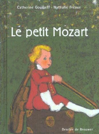 Couverture du livre « Le petit mozart » de Gousseff/Freour aux éditions Desclee De Brouwer