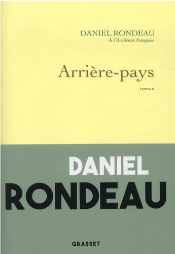 Couverture du livre « Arrière-pays » de Daniel Rondeau aux éditions Grasset