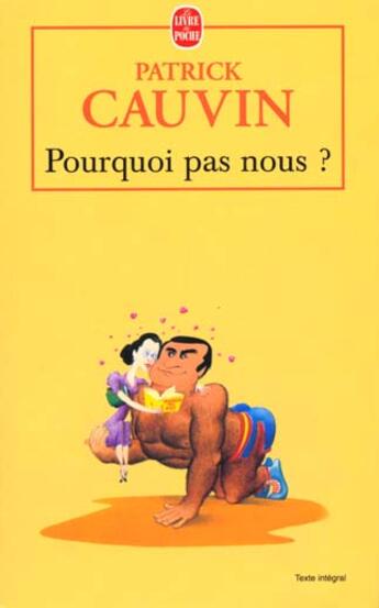 Couverture du livre « Pourquoi pas nous ? » de Cauvin-P aux éditions Le Livre De Poche