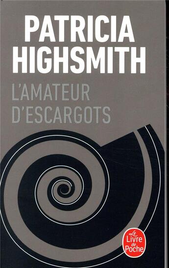 Couverture du livre « L'amateur d'escargots » de Patricia Highsmith aux éditions Le Livre De Poche