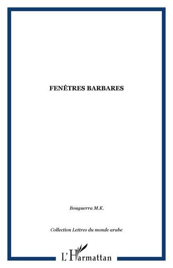 Couverture du livre « Fenetres barbares » de  aux éditions Editions L'harmattan