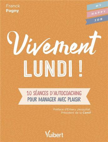 Couverture du livre « Vivement lundi ! » de Franck Pagny aux éditions Vuibert