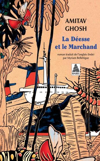 Couverture du livre « La déesse et le marchand » de Amitav Ghosh aux éditions Actes Sud