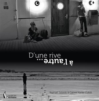 Couverture du livre « D'une rive à l'autre » de Raphael Salzedo et Gabriel Culioli aux éditions Societe Des Ecrivains