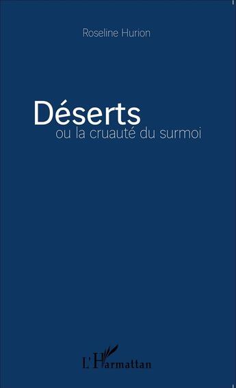 Couverture du livre « Déserts ou la cruauté du surmoi » de Roseline Hurion aux éditions L'harmattan