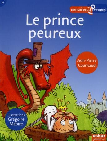 Couverture du livre « Le prince peureux » de Gregoire Mabire et Jean-Pierre Courivaud aux éditions Oskar