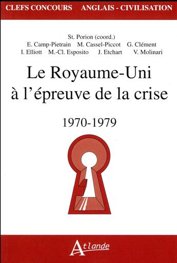 Couverture du livre « Le Royaume-Uni à l'épreuve de la crise ; 1970-1979 » de Stephane Porion aux éditions Atlande Editions