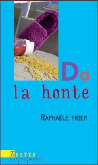 Couverture du livre « Do la honte » de Raphaele Frier aux éditions Rue Du Monde