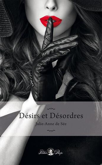 Couverture du livre « Désirs et désordres » de Julie-Anne De See aux éditions Tabou