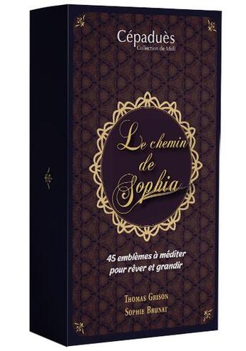 Couverture du livre « Le chemin de Sophia » de Thomas Grison et Sophie Brunat aux éditions Cepadues