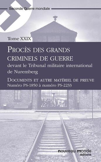 Couverture du livre « Procès des grands criminels de guerre devant le Tribunal militaire international de Nuremberg t.29 » de  aux éditions Nouveau Monde