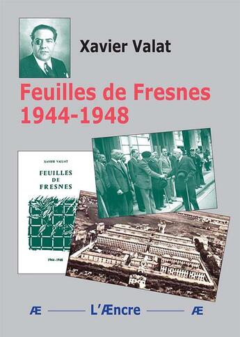 Couverture du livre « Feuilles de Fresnes 1944-1948 » de Vallat Xavier aux éditions Aencre