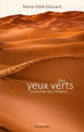 Couverture du livre « Des yeux verts comme les miens » de Marie-Odile Edouard aux éditions Editions Maia