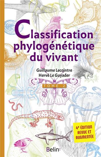 Couverture du livre « La classification phylogénétique du vivant t.2 (4e édition) » de Le Guyader Herve et Guillaume Lecointre aux éditions Belin