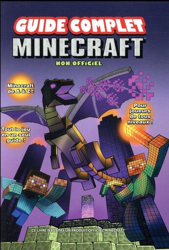 Couverture du livre « Minecraft : le guide complet ; non officiel » de Christopher Burton et Michael Lummis et Kathleen Pleet et Daz Tibbles aux éditions First Interactive