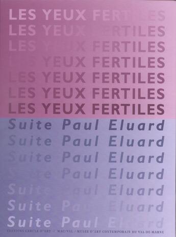 Couverture du livre « Les yeux fertiles- suite paul eluard » de  aux éditions Cercle D'art