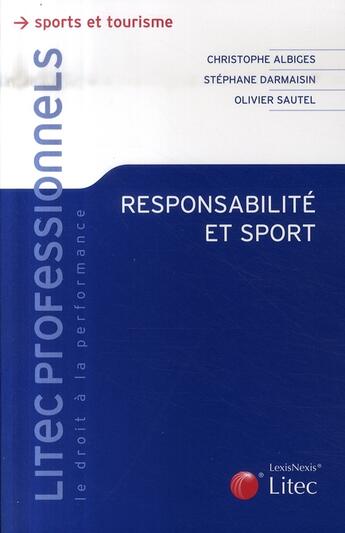 Couverture du livre « Responsabilité et sport » de Albiges/Sautel aux éditions Lexisnexis