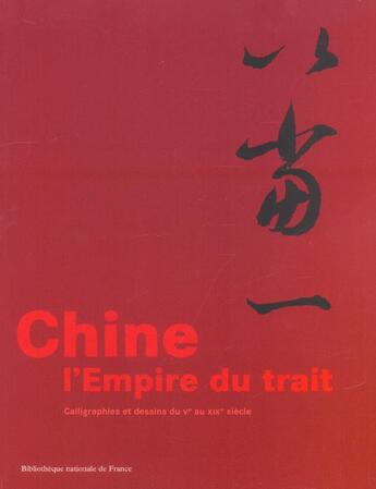 Couverture du livre « Chine : l'empire du trait » de Monnet Nathalie aux éditions Bnf Editions