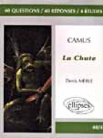 Couverture du livre « Camus, la chute » de Merle aux éditions Ellipses Marketing