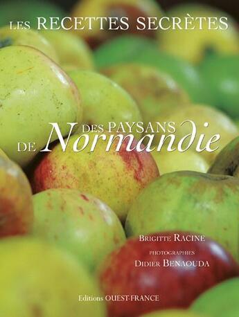 Couverture du livre « Les recettes secrètes des paysans de normandie » de Racine/Benaouda aux éditions Ouest France