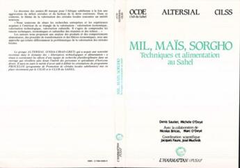 Couverture du livre « Mil, maïs, sorgho ; techniques et alimentation au Sahel » de Denis Sautier aux éditions L'harmattan