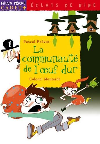 Couverture du livre « La Communaute De L'Oeuf Dur » de Colonel Moutarde et Pascal Prevot aux éditions Milan
