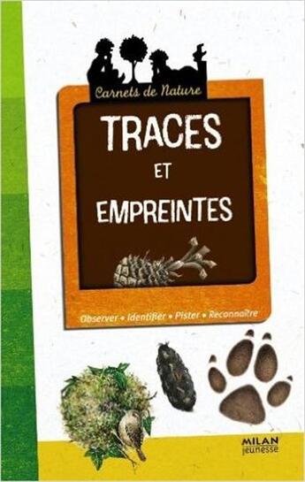 Couverture du livre « Traces et empreintes » de Frederic Lisak et Catherine Fichaux aux éditions Milan