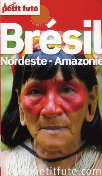 Couverture du livre « GUIDE PETIT FUTE ; COUNTRY GUIDE ; Brésil nordeste ; amazonie 2012 » de  aux éditions Le Petit Fute