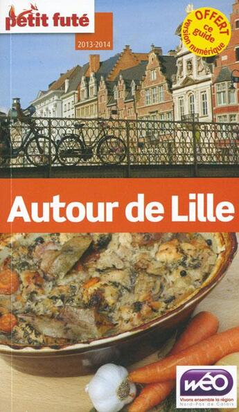 Couverture du livre « Guide petit futé ; départements ; autour de Lille (édition 2013) » de  aux éditions Le Petit Fute