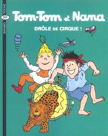 Couverture du livre « Tom-Tom et Nana T.7 ; drôle de cirque ! (édition 2004) » de Bernadette Despres et Jacqueline Cohen aux éditions Bayard Jeunesse