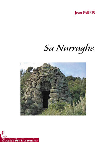 Couverture du livre « Sa Nurraghe » de Jean Farris aux éditions Societe Des Ecrivains