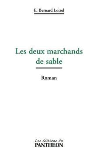 Couverture du livre « Les deux marchands de sable » de E. Bernard Loisel aux éditions Editions Du Panthéon