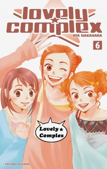 Couverture du livre « Lovely complex Tome 6 » de Aya Nakahara aux éditions Delcourt