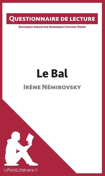 Couverture du livre « Le bal d'Irène Némirovsky » de Dominique Coutant-Defer aux éditions Lepetitlitteraire.fr