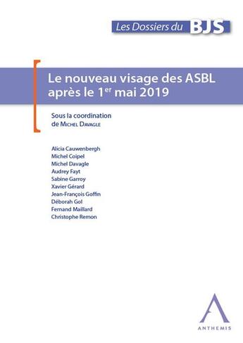 Couverture du livre « Le nouveau visage des ASBL après le 1er mai 2019 » de Michel Davagle et Collectif aux éditions Anthemis