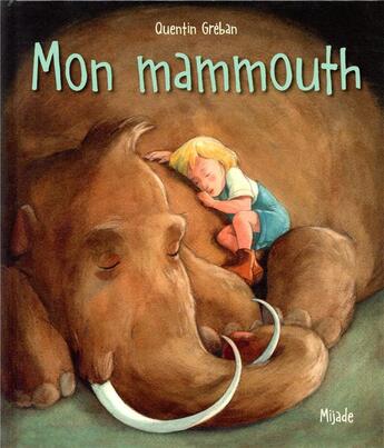 Couverture du livre « Mon mammouth » de Quentin Greban aux éditions Mijade